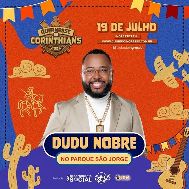 Dudu Nobre na Quermesse do Corinthians dia 19 de julho